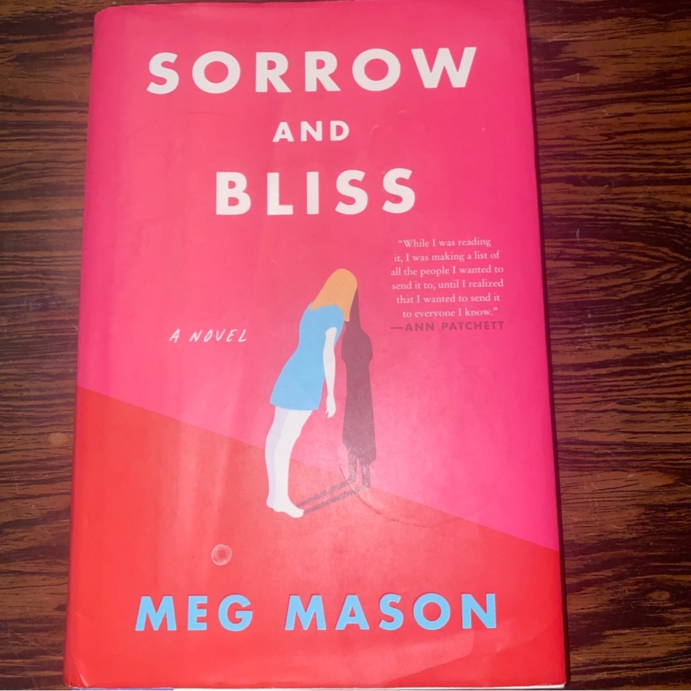 Sorrow and Bliss by Meg Mason. First US Edition, First Printing. Award Winner